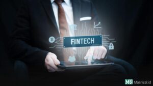 Perkembangan Fintech di Indonesia, Tren dan Inovasi Terkini